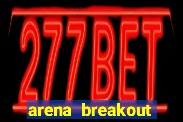 arena breakout infinite como jogar